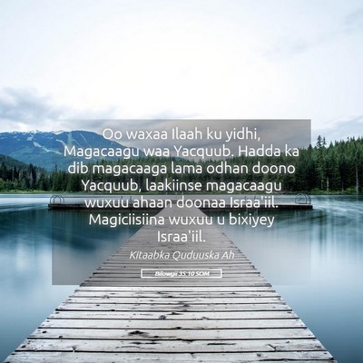 Picture 05 - Bilowgii 35:10 SOM - Oo waxaa Ilaah ku yidhi, Magacaagu waa Yacquub. - Bible Verse Picture