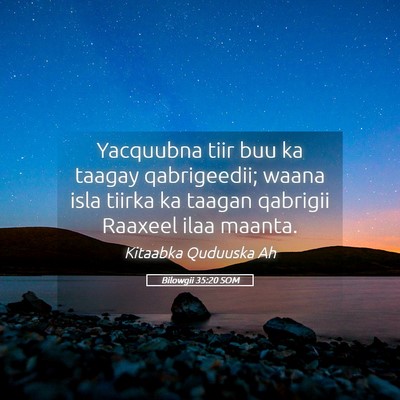 Picture 05 - Bilowgii 35:20 SOM - Yacquubna tiir buu ka taagay qabrigeedii; waana - Bible Verse Picture