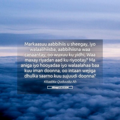 Picture 05 - Bilowgii 37:10 SOM - Markaasuu aabbihiis u sheegay, iyo walaalihiisba, - Bible Verse Picture