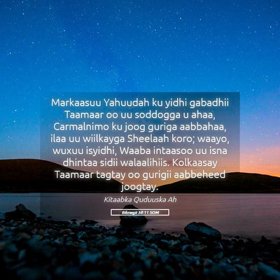 Picture 05 - Bilowgii 38:11 SOM - Markaasuu Yahuudah ku yidhi gabadhii Taamaar oo - Bible Verse Picture