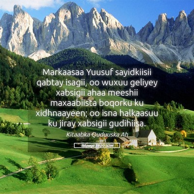 Picture 05 - Bilowgii 39:20 SOM - Markaasaa Yuusuf sayidkiisii qabtay isagii, oo - Bible Verse Picture