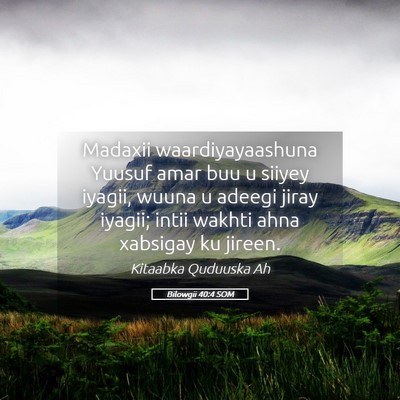 Picture 05 - Bilowgii 40:4 SOM - Madaxii waardiyayaashuna Yuusuf amar buu u siiyey - Bible Verse Picture