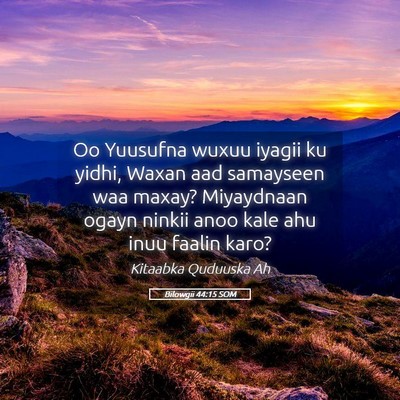 Picture 05 - Bilowgii 44:15 SOM - Oo Yuusufna wuxuu iyagii ku yidhi, Waxan aad - Bible Verse Picture