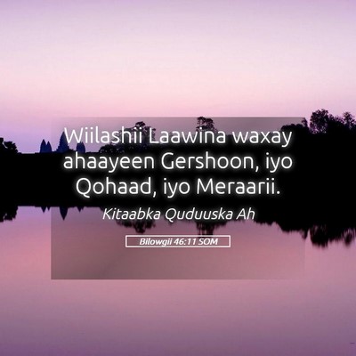 Picture 05 - Bilowgii 46:11 SOM - Wiilashii Laawina waxay ahaayeen Gershoon, iyo - Bible Verse Picture