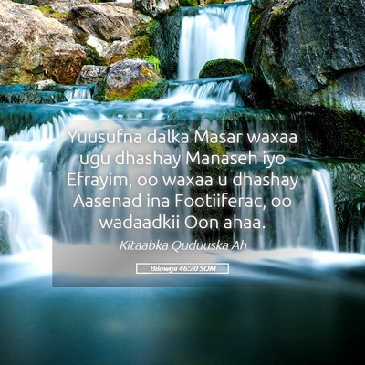 Picture 05 - Bilowgii 46:20 SOM - Yuusufna dalka Masar waxaa ugu dhashay Manaseh - Bible Verse Picture