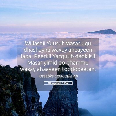 Picture 05 - Bilowgii 46:27 SOM - Wiilashii Yuusuf Masar ugu dhashayna waxay - Bible Verse Picture