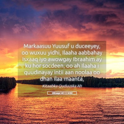 Picture 05 - Bilowgii 48:15 SOM - Markaasuu Yuusuf u duceeyey, oo wuxuu yidhi, - Bible Verse Picture