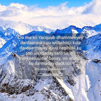 Picture 05 - Bilowgii 49:33 SOM - Oo markii Yacquub dhammeeyey dardaarankii uu - Bible Verse Picture