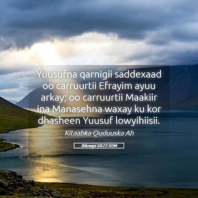 Picture 05 - Bilowgii 50:23 SOM - Yuusufna qarnigii saddexaad oo carruurtii Efrayim - Bible Verse Picture
