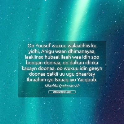 Picture 05 - Bilowgii 50:24 SOM - Oo Yuusuf wuxuu walaalihiis ku yidhi, Anigu waan - Bible Verse Picture