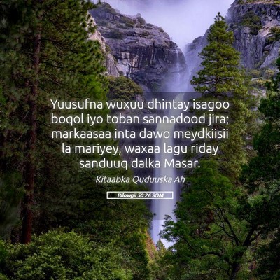 Picture 05 - Bilowgii 50:26 SOM - Yuusufna wuxuu dhintay isagoo boqol iyo toban - Bible Verse Picture