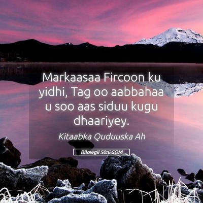 Picture 05 - Bilowgii 50:6 SOM - Markaasaa Fircoon ku yidhi, Tag oo aabbahaa u soo - Bible Verse Picture