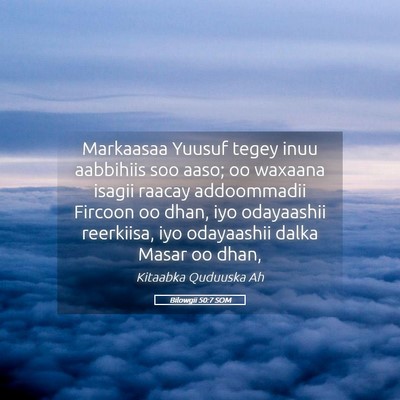 Picture 05 - Bilowgii 50:7 SOM - Markaasaa Yuusuf tegey inuu aabbihiis soo aaso; - Bible Verse Picture