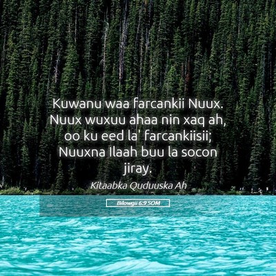 Picture 05 - Bilowgii 6:9 SOM - Kuwanu waa farcankii Nuux. Nuux wuxuu ahaa nin - Bible Verse Picture