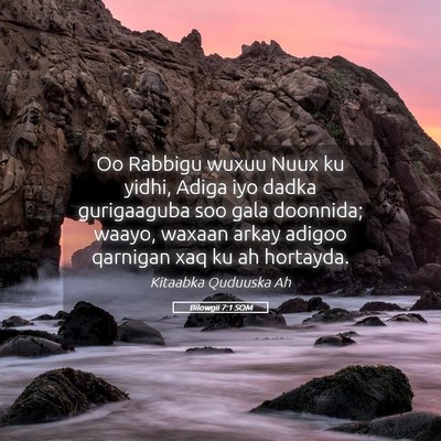 Picture 05 - Bilowgii 7:1 SOM - Oo Rabbigu wuxuu Nuux ku yidhi, Adiga iyo dadka - Bible Verse Picture
