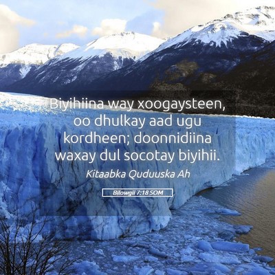 Picture 05 - Bilowgii 7:18 SOM - Biyihiina way xoogaysteen, oo dhulkay aad ugu - Bible Verse Picture
