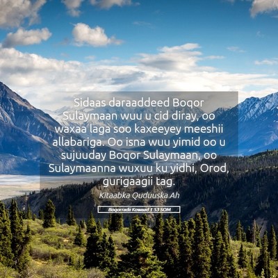 Picture 05 - Boqorradii Kowaad 1:53 SOM - Sidaas daraaddeed Boqor Sulaymaan wuu u cid - Bible Verse Picture