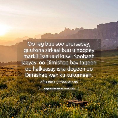 Picture 05 - Boqorradii Kowaad 11:24 SOM - Oo rag buu soo urursaday, guutona sirkaal buu u - Bible Verse Picture