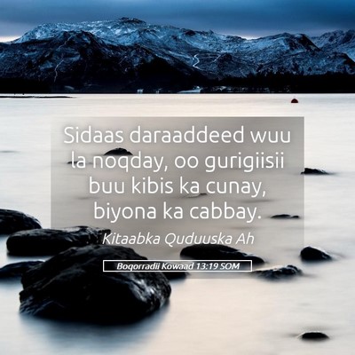 Picture 05 - Boqorradii Kowaad 13:19 SOM - Sidaas daraaddeed wuu la noqday, oo gurigiisii - Bible Verse Picture