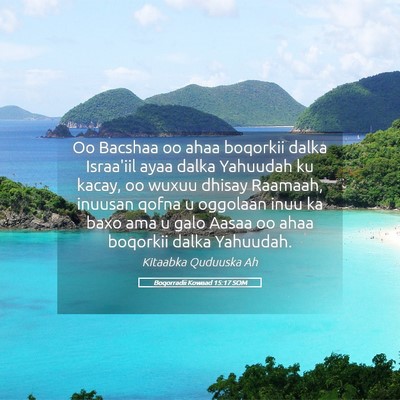 Picture 05 - Boqorradii Kowaad 15:17 SOM - Oo Bacshaa oo ahaa boqorkii dalka Israa'iil ayaa - Bible Verse Picture