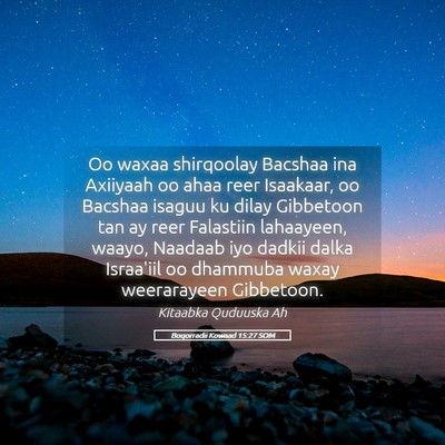 Picture 05 - Boqorradii Kowaad 15:27 SOM - Oo waxaa shirqoolay Bacshaa ina Axiiyaah oo ahaa - Bible Verse Picture