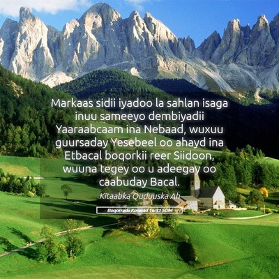 Picture 05 - Boqorradii Kowaad 16:31 SOM - Markaas sidii iyadoo la sahlan isaga inuu sameeyo - Bible Verse Picture