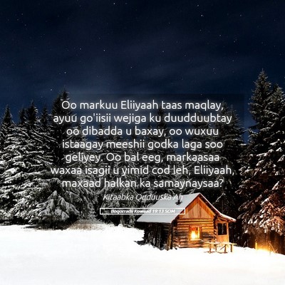 Picture 05 - Boqorradii Kowaad 19:13 SOM - Oo markuu Eliiyaah taas maqlay, ayuu go'iisii - Bible Verse Picture