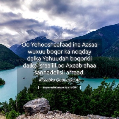 Picture 05 - Boqorradii Kowaad 22:41 SOM - Oo Yehooshaafaad ina Aasaa wuxuu boqor ka noqday - Bible Verse Picture