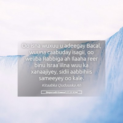 Picture 05 - Boqorradii Kowaad 22:53 SOM - Oo isna wuxuu u adeegay Bacal, wuuna caabuday - Bible Verse Picture