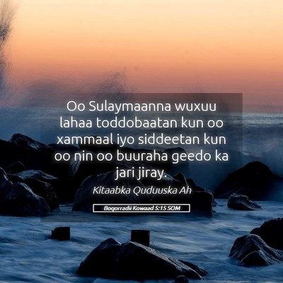 Picture 05 - Boqorradii Kowaad 5:15 SOM - Oo Sulaymaanna wuxuu lahaa toddobaatan kun oo - Bible Verse Picture