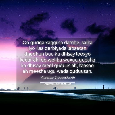Picture 05 - Boqorradii Kowaad 6:16 SOM - Oo guriga xaggiisa dambe, salka iyo ilaa - Bible Verse Picture