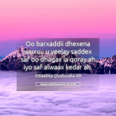 Picture 05 - Boqorradii Kowaad 6:36 SOM - Oo barxaddii dhexena wuxuu u yeelay saddex saf oo - Bible Verse Picture