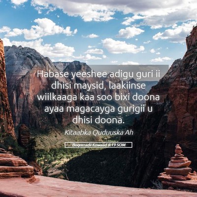 Picture 05 - Boqorradii Kowaad 8:19 SOM - Habase yeeshee adigu guri ii dhisi maysid, - Bible Verse Picture