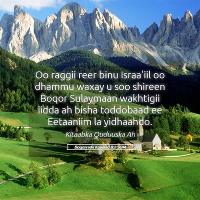 Picture 05 - Boqorradii Kowaad 8:2 SOM - Oo raggii reer binu Israa'iil oo dhammu waxay u - Bible Verse Picture