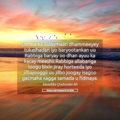 Picture 05 - Boqorradii Kowaad 8:54 SOM - Oo markii Sulaymaan dhammeeyey tukashadan iyo - Bible Verse Picture