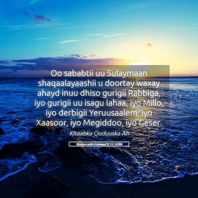 Picture 05 - Boqorradii Kowaad 9:15 SOM - Oo sababtii uu Sulaymaan shaqaalayaashii u - Bible Verse Picture
