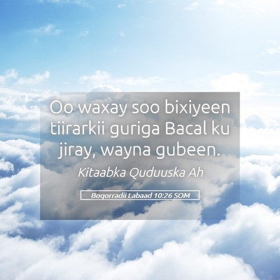 Picture 05 - Boqorradii Labaad 10:26 SOM - Oo waxay soo bixiyeen tiirarkii guriga Bacal ku - Bible Verse Picture