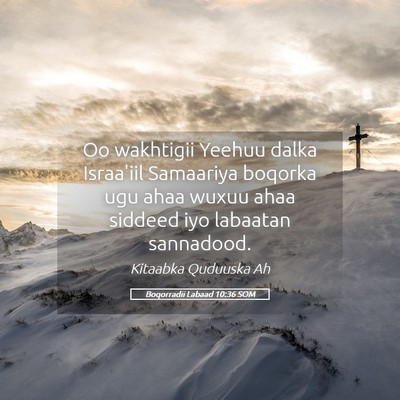 Picture 05 - Boqorradii Labaad 10:36 SOM - Oo wakhtigii Yeehuu dalka Israa'iil Samaariya - Bible Verse Picture