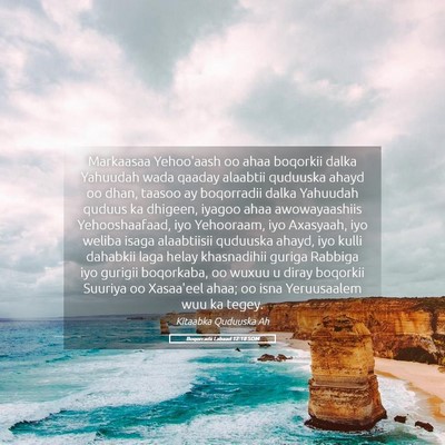 Picture 05 - Boqorradii Labaad 12:18 SOM - Markaasaa Yehoo'aash oo ahaa boqorkii dalka - Bible Verse Picture