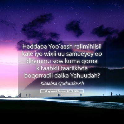 Picture 05 - Boqorradii Labaad 12:19 SOM - Haddaba Yoo'aash falimihiisii kale iyo wixii uu - Bible Verse Picture