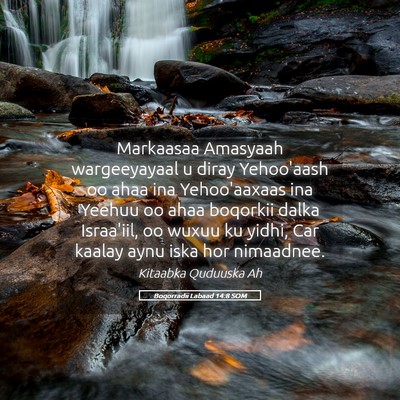 Picture 05 - Boqorradii Labaad 14:8 SOM - Markaasaa Amasyaah wargeeyayaal u diray - Bible Verse Picture