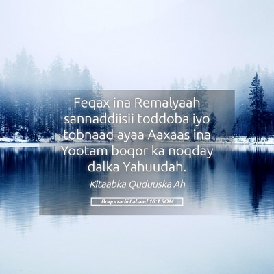 Picture 05 - Boqorradii Labaad 16:1 SOM - Feqax ina Remalyaah sannaddiisii toddoba iyo - Bible Verse Picture