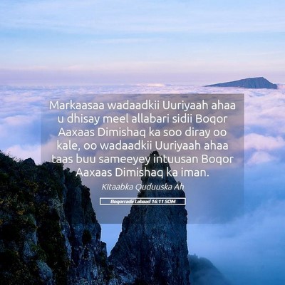 Picture 05 - Boqorradii Labaad 16:11 SOM - Markaasaa wadaadkii Uuriyaah ahaa u dhisay meel - Bible Verse Picture