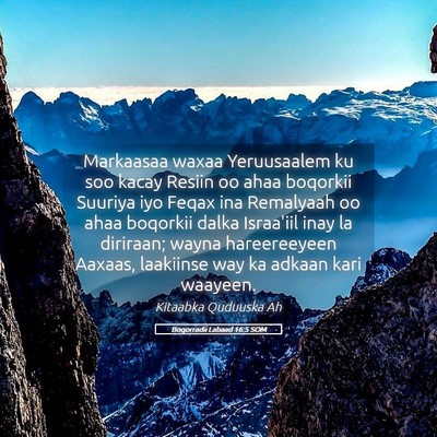 Picture 05 - Boqorradii Labaad 16:5 SOM - Markaasaa waxaa Yeruusaalem ku soo kacay Resiin - Bible Verse Picture