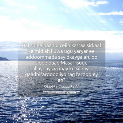 Picture 05 - Boqorradii Labaad 18:24 SOM - Bal sidee baad u celin kartaa sirkaal ka mid ah - Bible Verse Picture