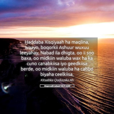 Picture 05 - Boqorradii Labaad 18:31 SOM - Haddaba Xisqiyaah ha maqlina, waayo, boqorkii - Bible Verse Picture