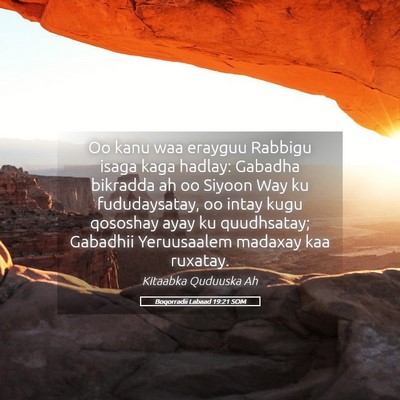 Picture 05 - Boqorradii Labaad 19:21 SOM - Oo kanu waa erayguu Rabbigu isaga kaga hadlay: - Bible Verse Picture