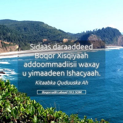 Picture 05 - Boqorradii Labaad 19:5 SOM - Sidaas daraaddeed Boqor Xisqiyaah addoommadiisii - Bible Verse Picture