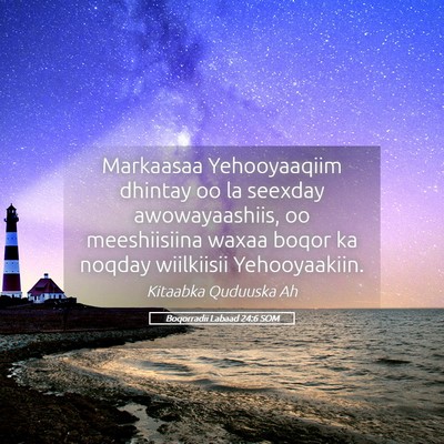 Picture 05 - Boqorradii Labaad 24:6 SOM - Markaasaa Yehooyaaqiim dhintay oo la seexday - Bible Verse Picture