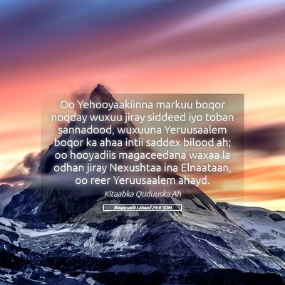 Picture 05 - Boqorradii Labaad 24:8 SOM - Oo Yehooyaakiinna markuu boqor noqday wuxuu jiray - Bible Verse Picture